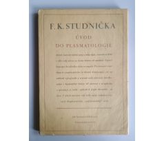 F. K. Studnička. Úvod do plasmatologie