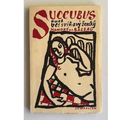Honoré de Balzac. Succubus aneb běs sviňavý ženský / Svolinský