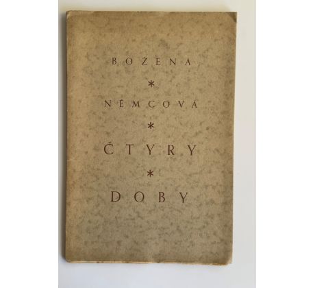 Božena Němcová. Čtyry doby