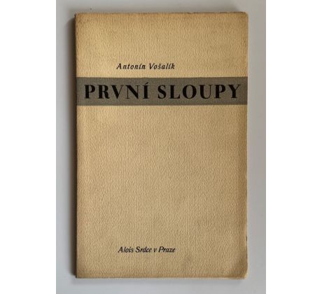 Antonín Vošalík. První sloupy / Toyen / 1937